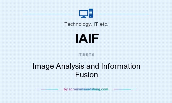 What does IAIF mean? It stands for Image Analysis and Information Fusion