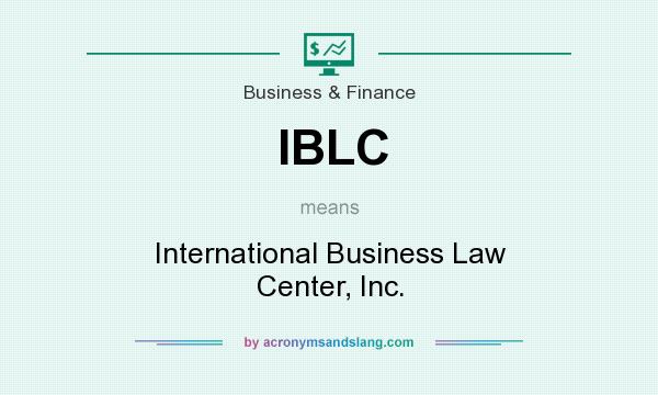 What does IBLC mean? It stands for International Business Law Center, Inc.