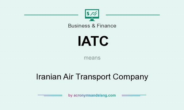 What does IATC mean? It stands for Iranian Air Transport Company