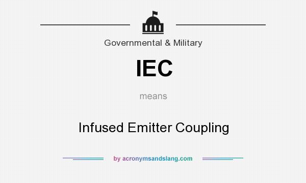 What does IEC mean? It stands for Infused Emitter Coupling