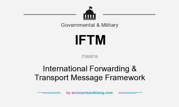 What does IFTM mean? It stands for International Forwarding & Transport Message Framework