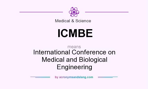 What does ICMBE mean? It stands for International Conference on Medical and Biological Engineering
