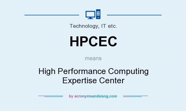 What does HPCEC mean? It stands for High Performance Computing Expertise Center