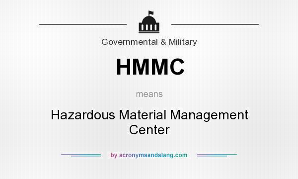 What does HMMC mean? It stands for Hazardous Material Management Center