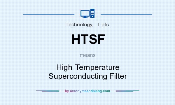 What does HTSF mean? It stands for High-Temperature Superconducting Filter