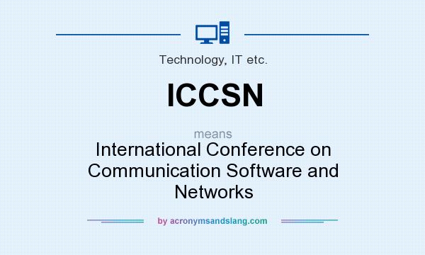 What does ICCSN mean? It stands for International Conference on Communication Software and Networks