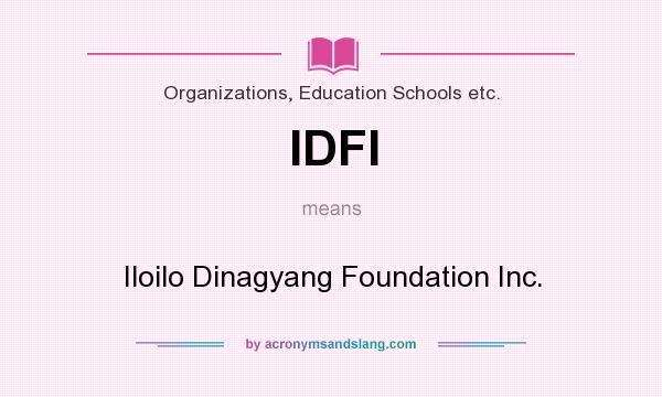What does IDFI mean? It stands for Iloilo Dinagyang Foundation Inc.