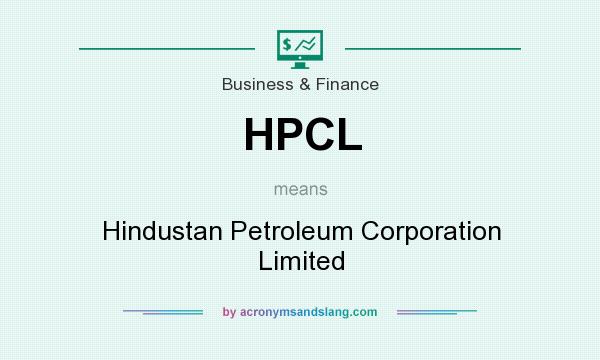 What does HPCL mean? It stands for Hindustan Petroleum Corporation Limited