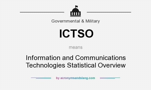 What does ICTSO mean? It stands for Information and Communications Technologies Statistical Overview
