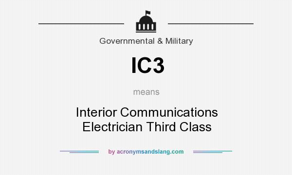 What does IC3 mean? It stands for Interior Communications Electrician Third Class