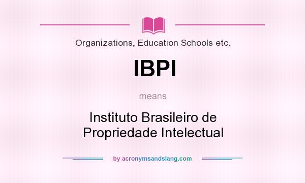 What does IBPI mean? It stands for Instituto Brasileiro de Propriedade Intelectual