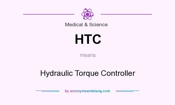 What does HTC mean? It stands for Hydraulic Torque Controller