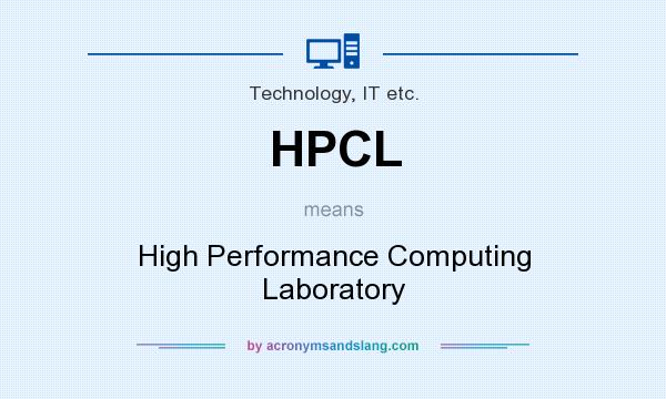 What does HPCL mean? It stands for High Performance Computing Laboratory