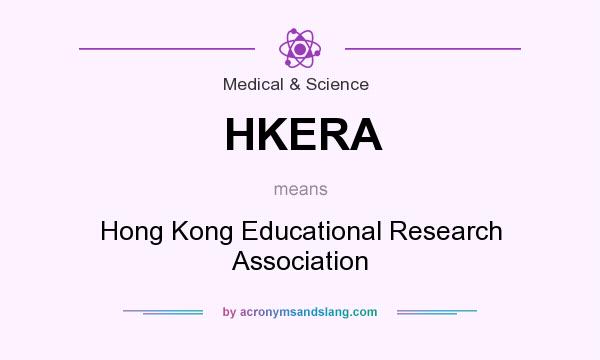 What does HKERA mean? It stands for Hong Kong Educational Research Association