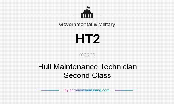 What does HT2 mean? It stands for Hull Maintenance Technician Second Class