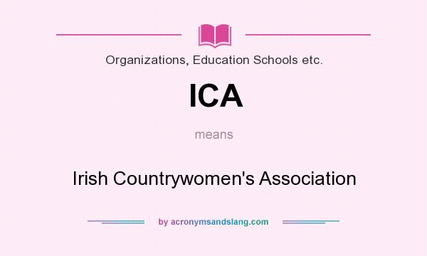 What does ICA mean? It stands for Irish Countrywomen`s Association