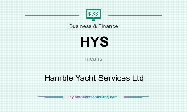 What does HYS mean? It stands for Hamble Yacht Services Ltd