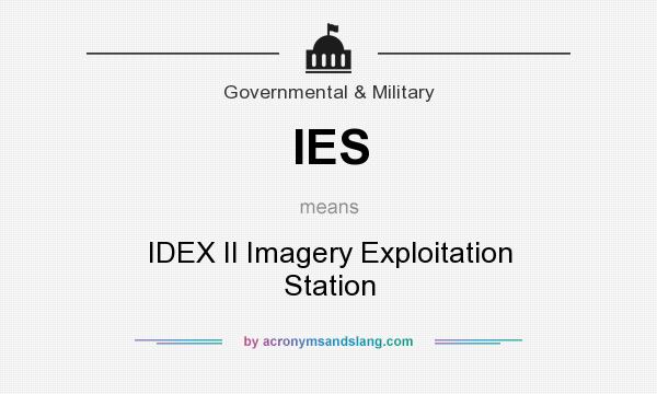 What does IES mean? It stands for IDEX II Imagery Exploitation Station