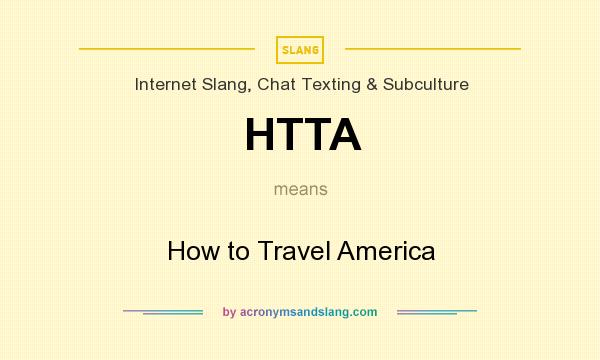 What does HTTA mean? It stands for How to Travel America