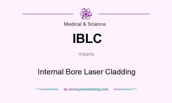 What does IBLC mean? It stands for Internal Bore Laser Cladding