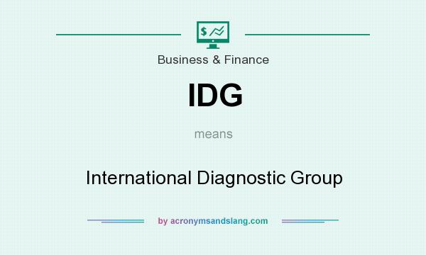 What does IDG mean? It stands for International Diagnostic Group