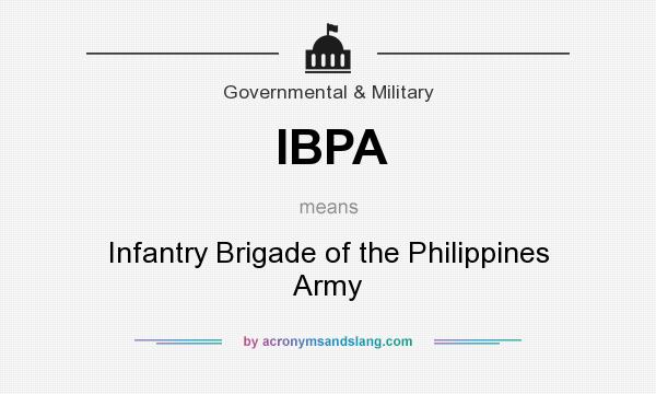What does IBPA mean? It stands for Infantry Brigade of the Philippines Army
