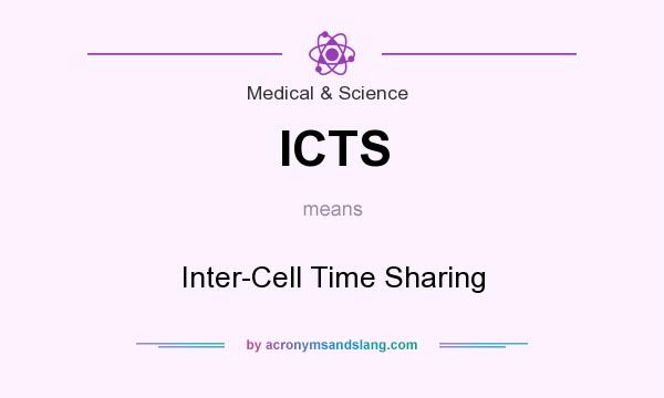What does ICTS mean? It stands for Inter-Cell Time Sharing