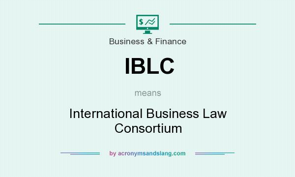What does IBLC mean? It stands for International Business Law Consortium