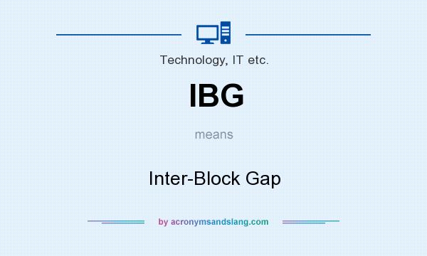 What does IBG mean? It stands for Inter-Block Gap
