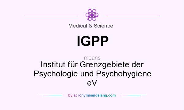What does IGPP mean? It stands for Institut für Grenzgebiete der Psychologie und Psychohygiene eV