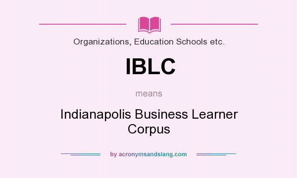 What does IBLC mean? It stands for Indianapolis Business Learner Corpus
