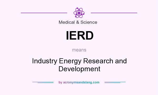 What does IERD mean? It stands for Industry Energy Research and Development