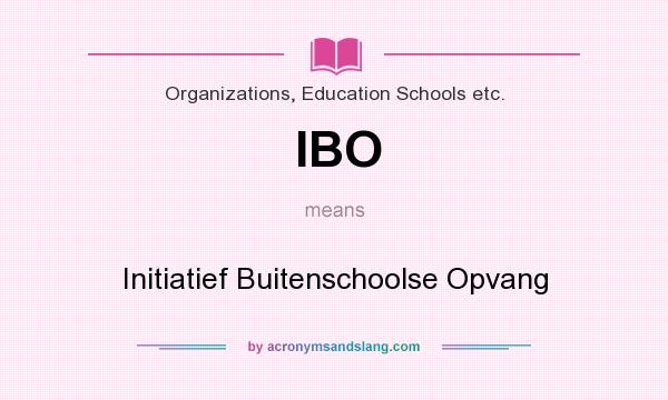 What does IBO mean? It stands for Initiatief Buitenschoolse Opvang