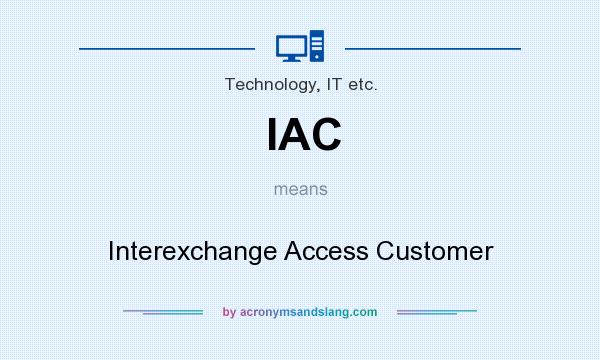What does IAC mean? It stands for Interexchange Access Customer