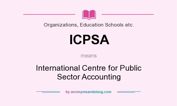 What does ICPSA mean? It stands for International Centre for Public Sector Accounting
