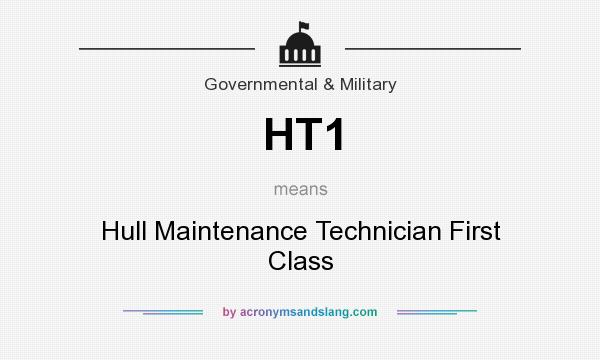 What does HT1 mean? It stands for Hull Maintenance Technician First Class