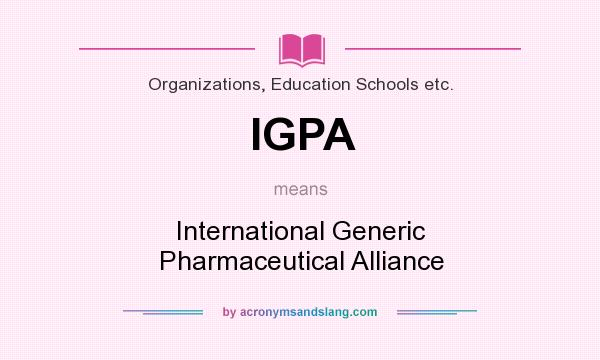 What does IGPA mean? It stands for International Generic Pharmaceutical Alliance