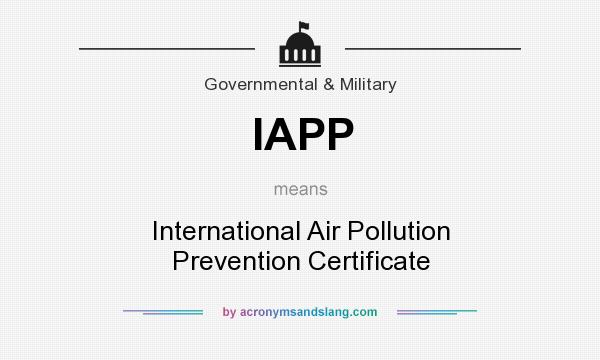 What does IAPP mean? It stands for International Air Pollution Prevention Certificate