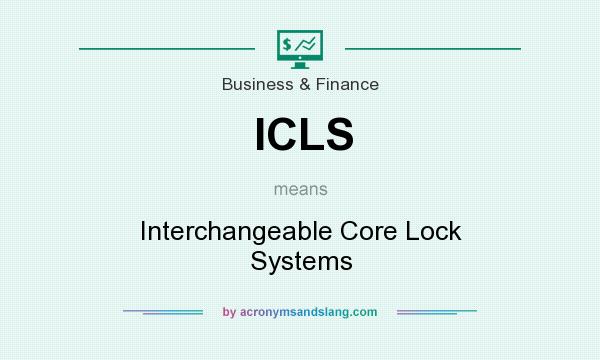 What does ICLS mean? It stands for Interchangeable Core Lock Systems
