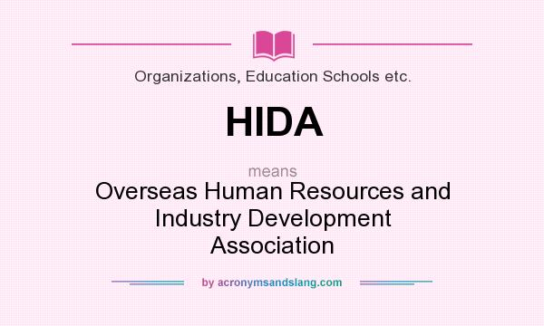 What does HIDA mean? It stands for Overseas Human Resources and Industry Development Association