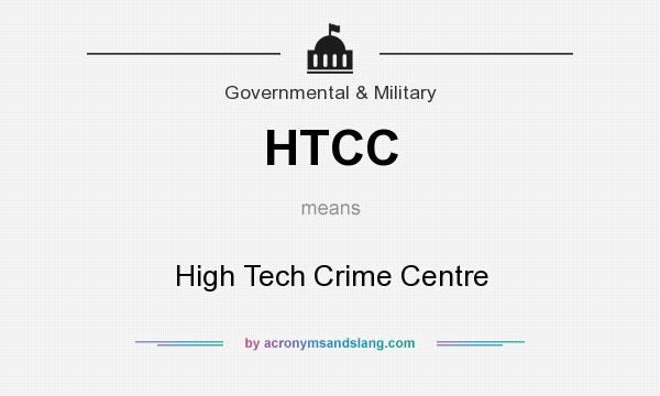 What does HTCC mean? It stands for High Tech Crime Centre
