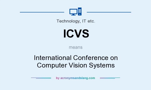 What does ICVS mean? It stands for International Conference on Computer Vision Systems