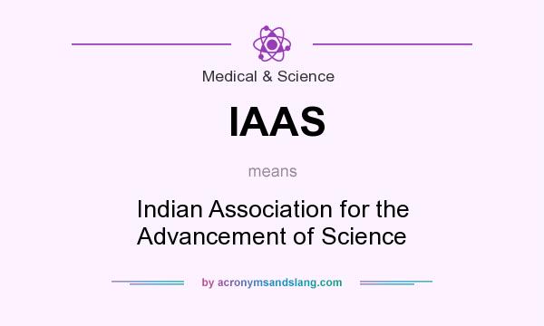 What does IAAS mean? It stands for Indian Association for the Advancement of Science