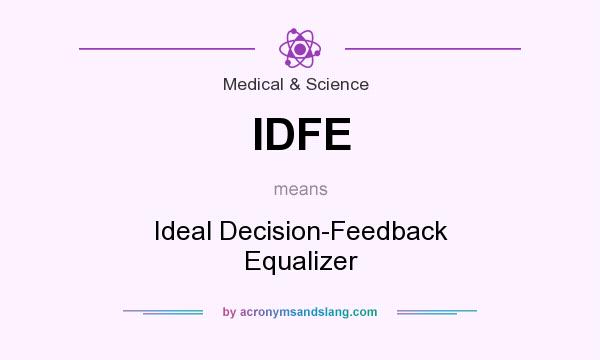 What does IDFE mean? It stands for Ideal Decision-Feedback Equalizer