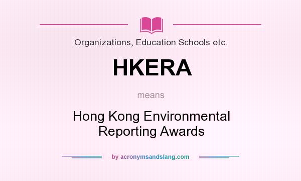 What does HKERA mean? It stands for Hong Kong Environmental Reporting Awards