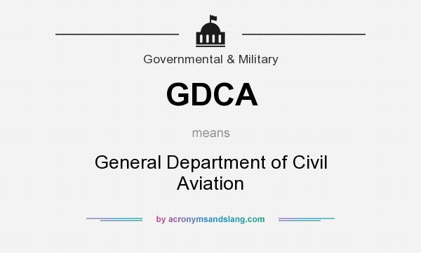 What does GDCA mean? It stands for General Department of Civil Aviation