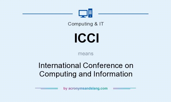 What does ICCI mean? It stands for International Conference on Computing and Information