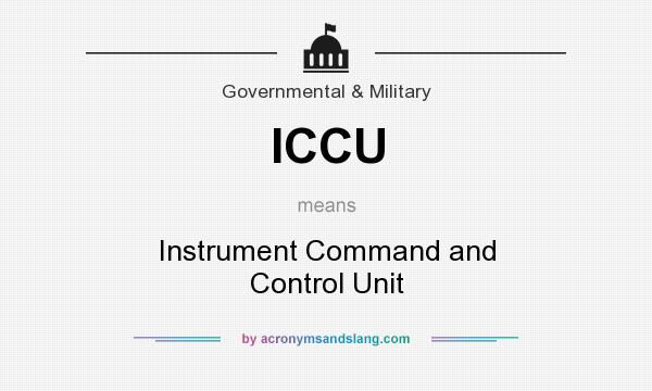 What does ICCU mean? It stands for Instrument Command and Control Unit