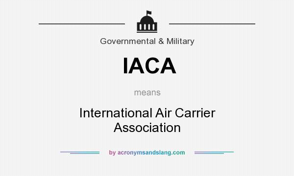 What does IACA mean? It stands for International Air Carrier Association