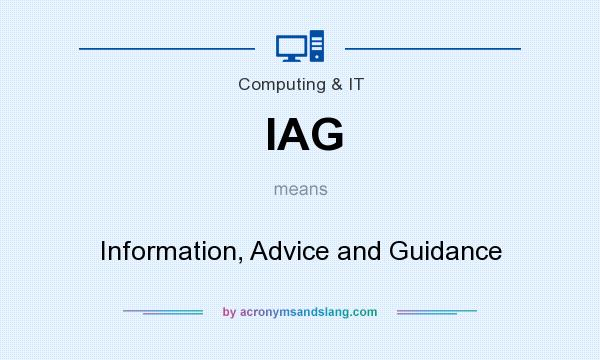 What does IAG mean? It stands for Information, Advice and Guidance